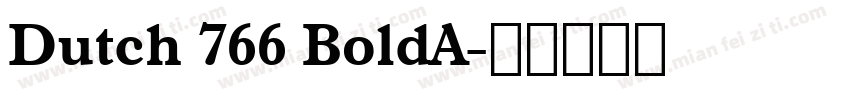 Dutch 766 BoldA字体转换